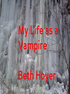 cover image of My Life as a Vampire